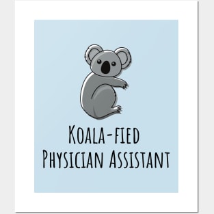 Koala-fied Physician Assistant Posters and Art